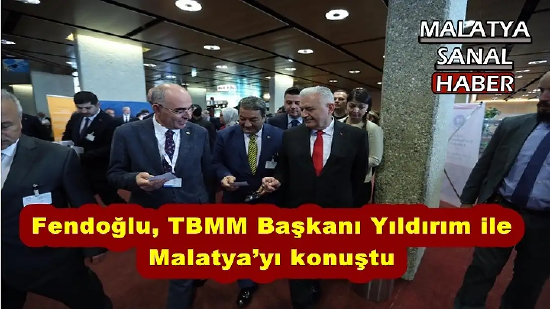 Fendoğlu, TBMM Başkanı Yıldırım ile Malatya´yı konuştu