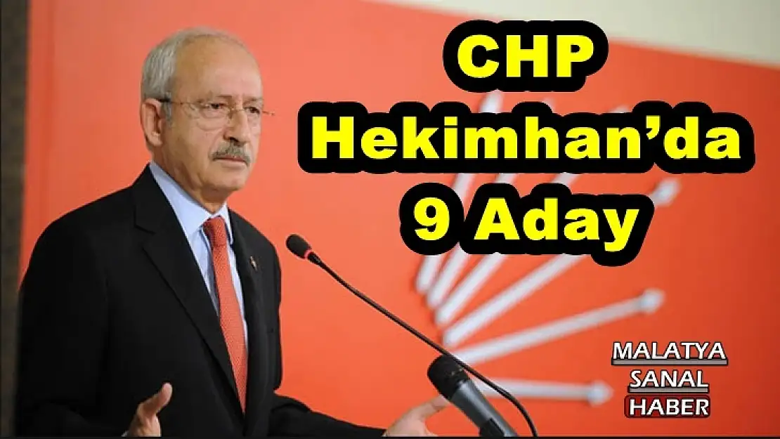 CHP Hekimhan´da 9 Aday
