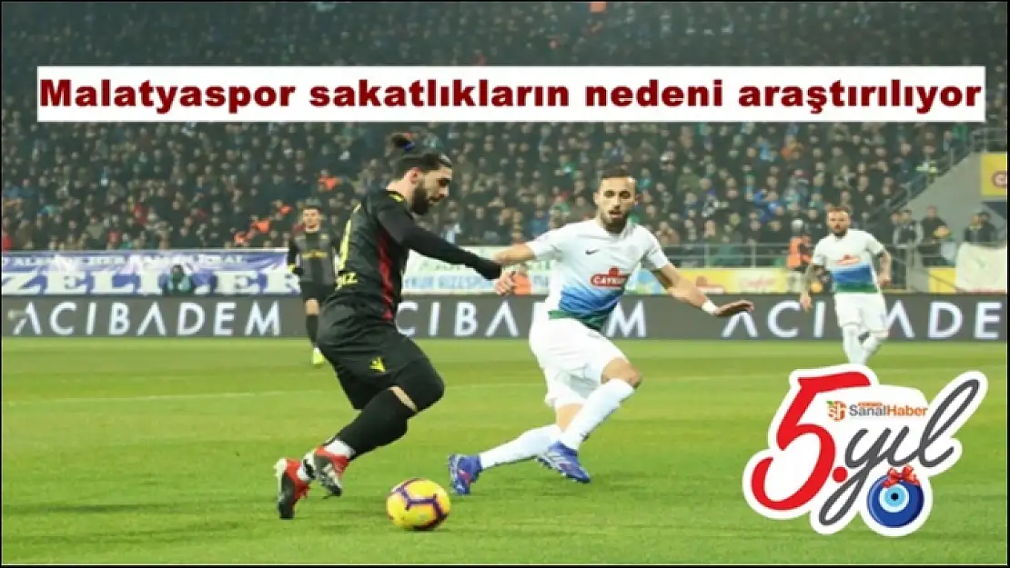 Malatyaspor sakatlıkların nedeni araştırılıyor