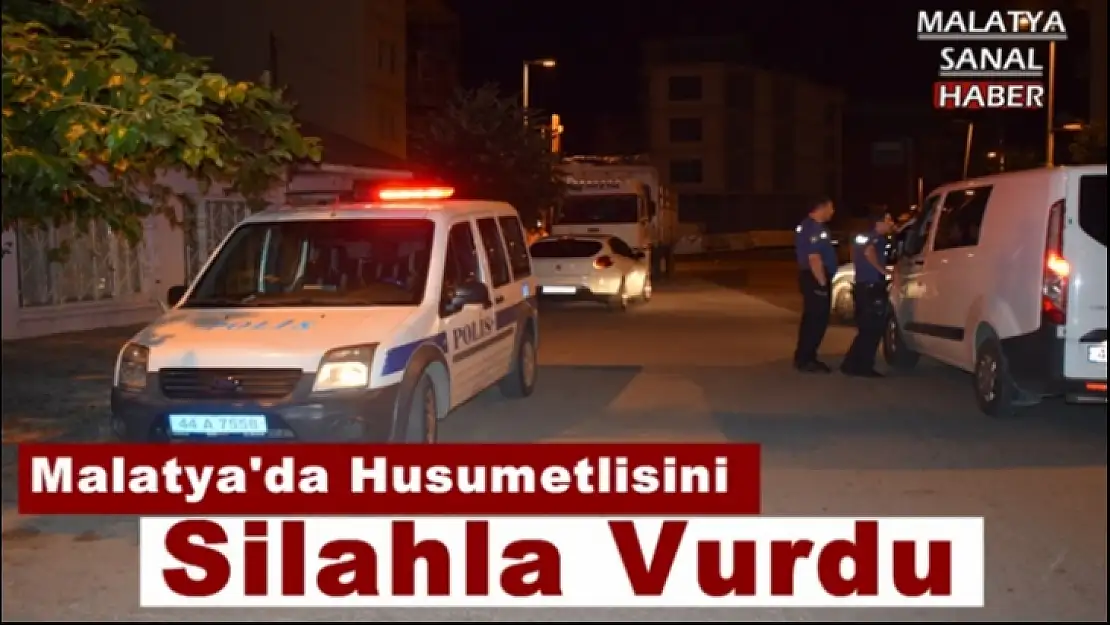 Malatya'da Husumetlisini Silahla Vurdu