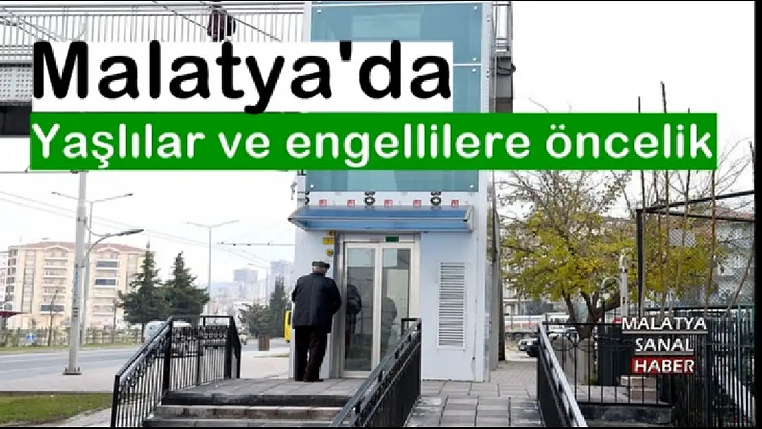 Malatya'da  Yaşlılar ve engellilere öncelik