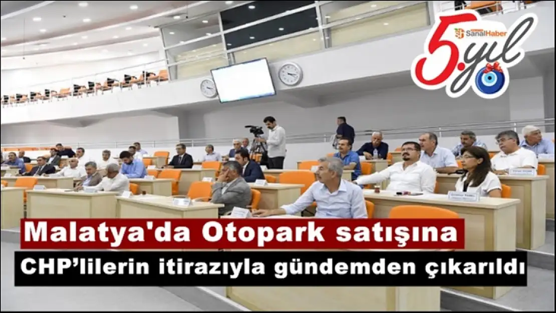 Malatya'da Otopark satışına CHP´lilerin itirazıyla gündemden çıkarıldı