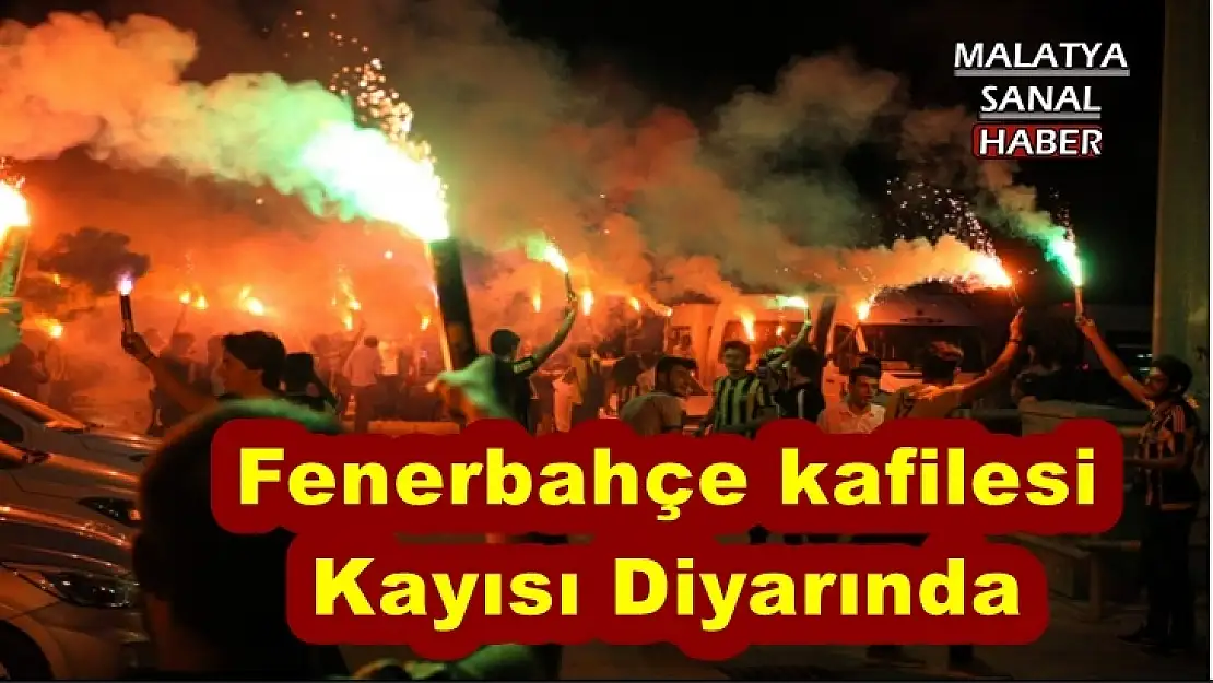 Fenerbahçe kafilesi  Kayısı Diyarında