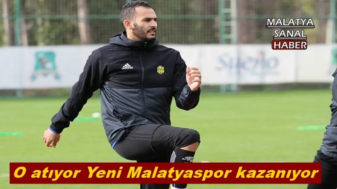 O atıyor Yeni Malatyaspor kazanıyor