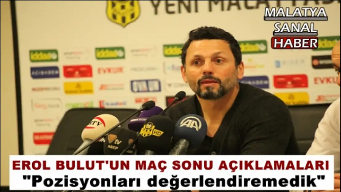 Erol Bulut'un Maç Sonu Açıklamaları