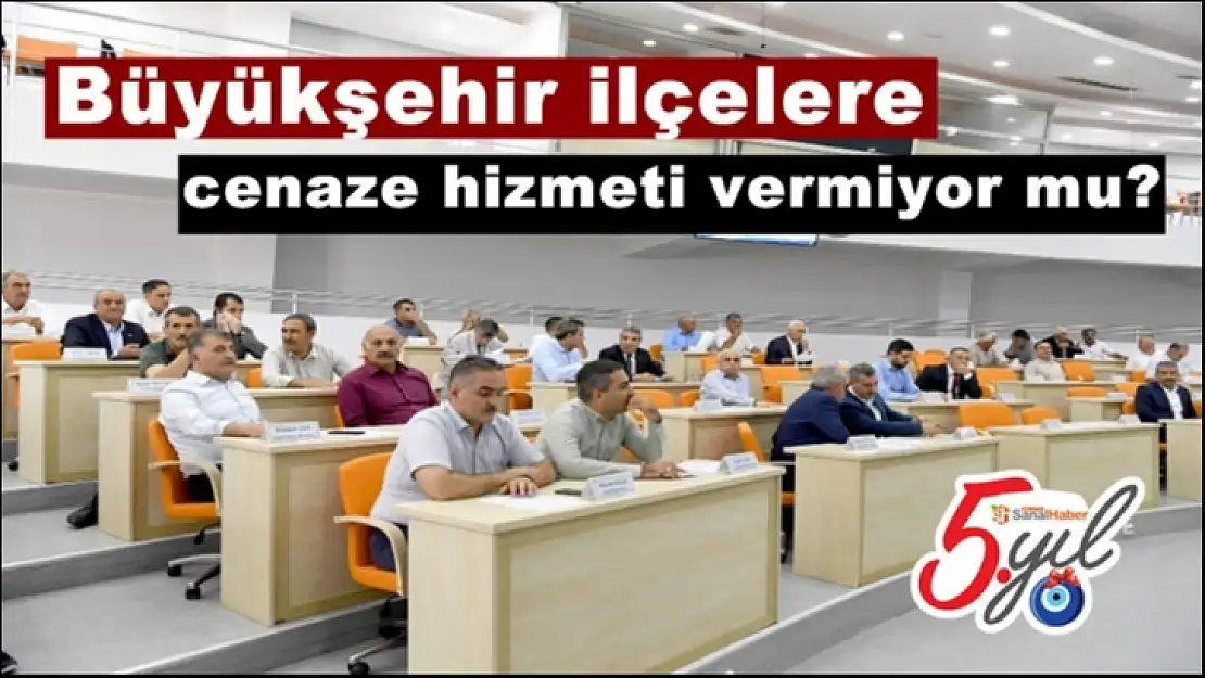 Büyükşehir ilçelere cenaze hizmeti vermiyor mu?