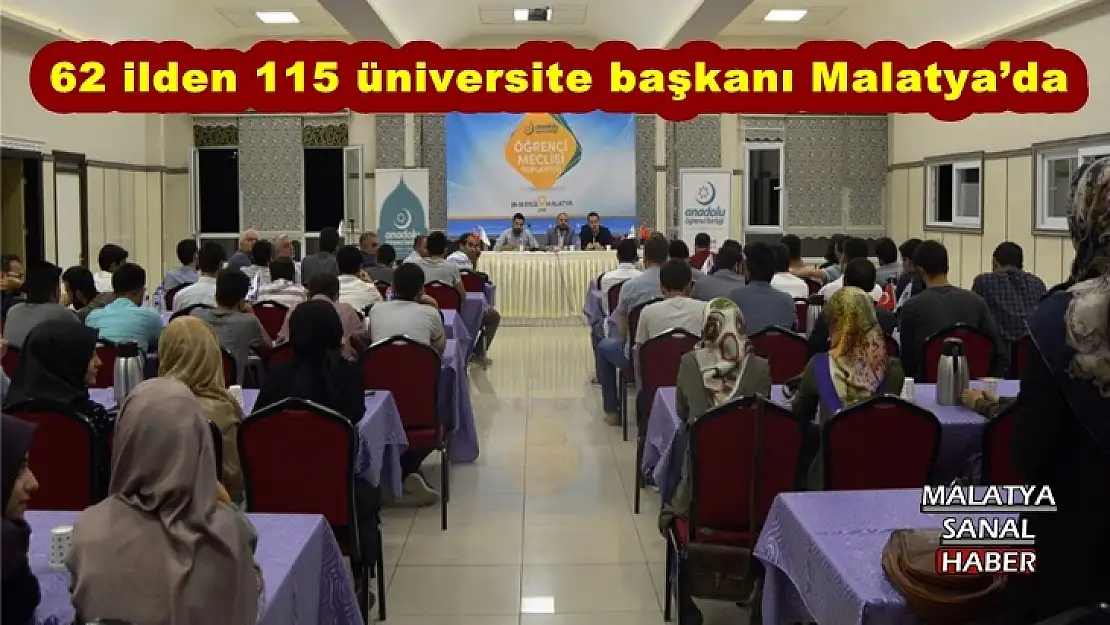 62 ilden 115 üniversite başkanı Malatya´da