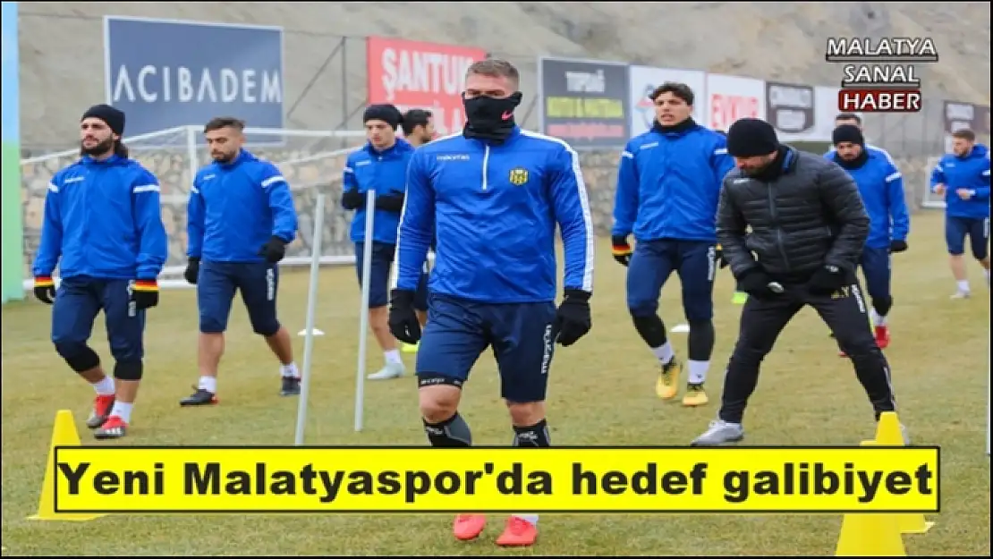 Yeni Malatyaspor'da hedef galibiyet