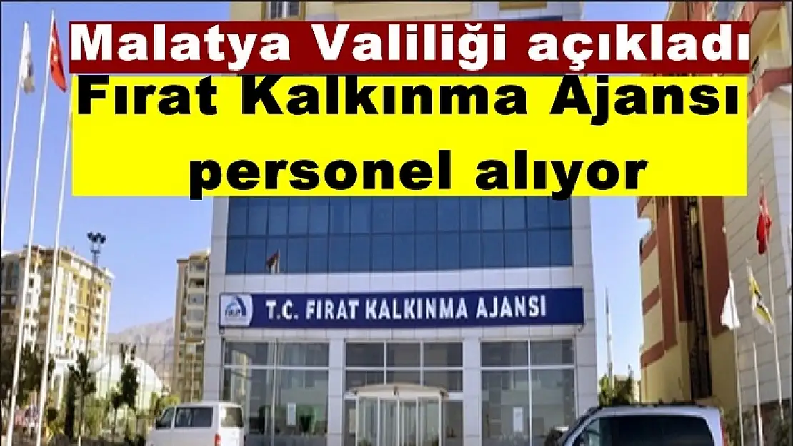 Fırat Kalkınma Ajansı personel alıyor