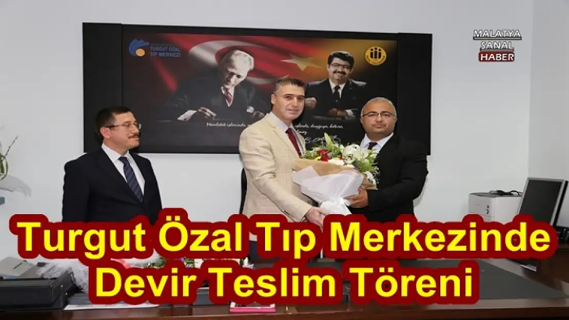 Turgut Özal Tıp Merkezi´nde görev değişikliği