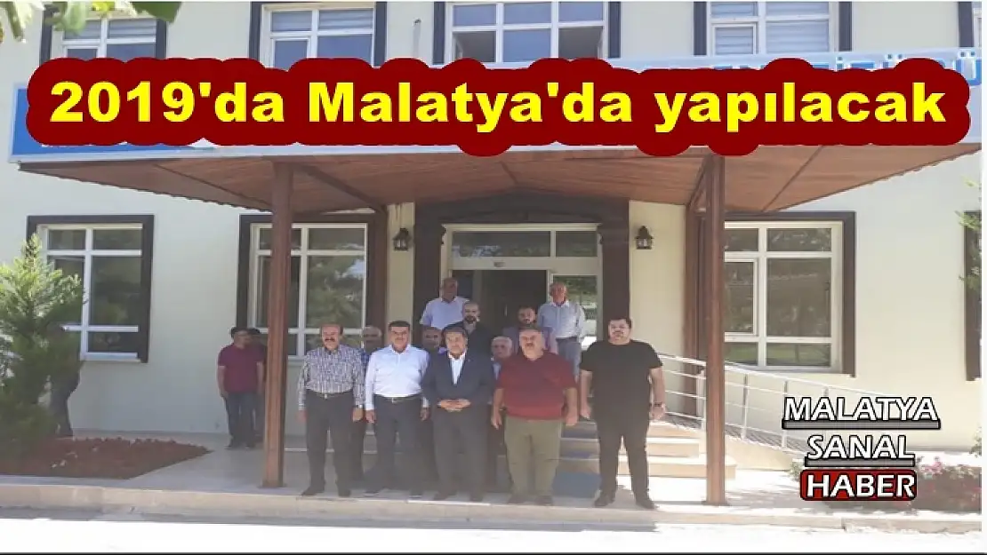 2019'da Malatya'da yapılacak