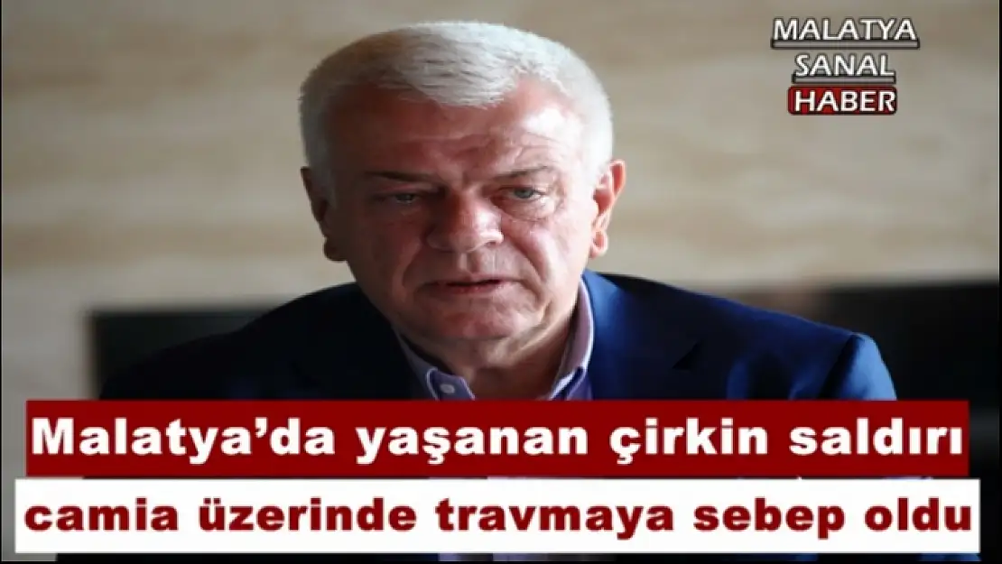 Malatya´da yaşanan çirkin saldırı camia üzerinde travmaya sebep oldu