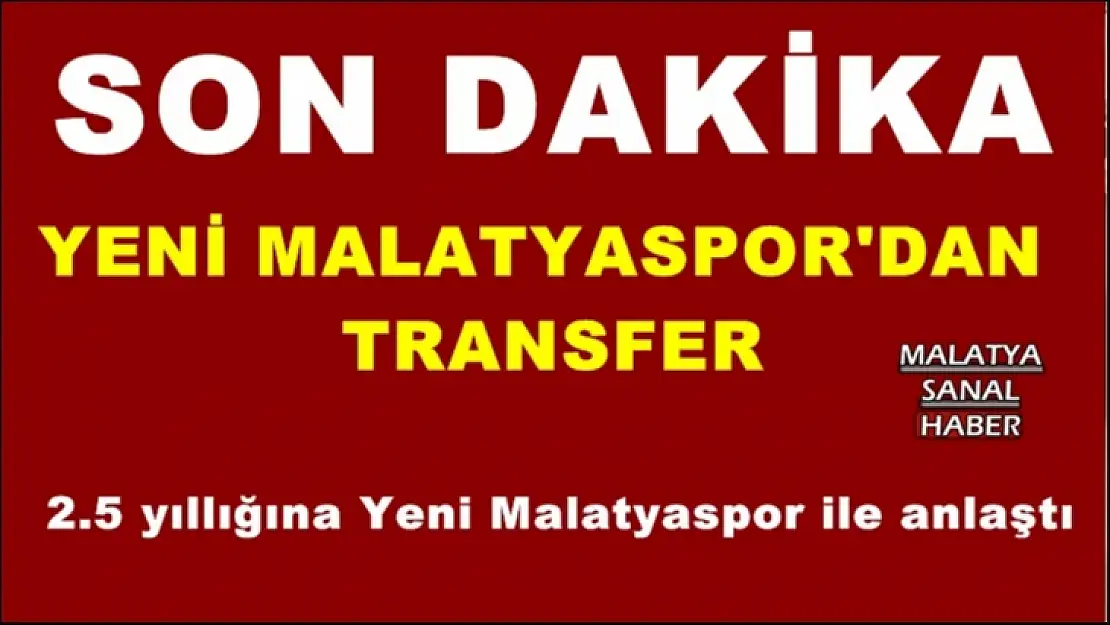 Yeni Malatyaspor'dan Transfer