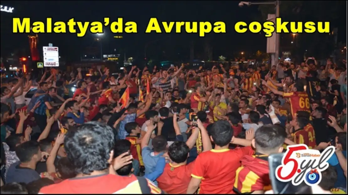 Malatya´da Avrupa coşkusu