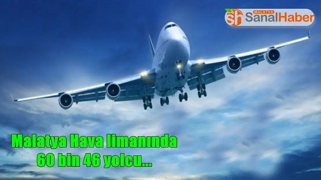 Malatya Hava limanında 60 bin 46 yolcu...