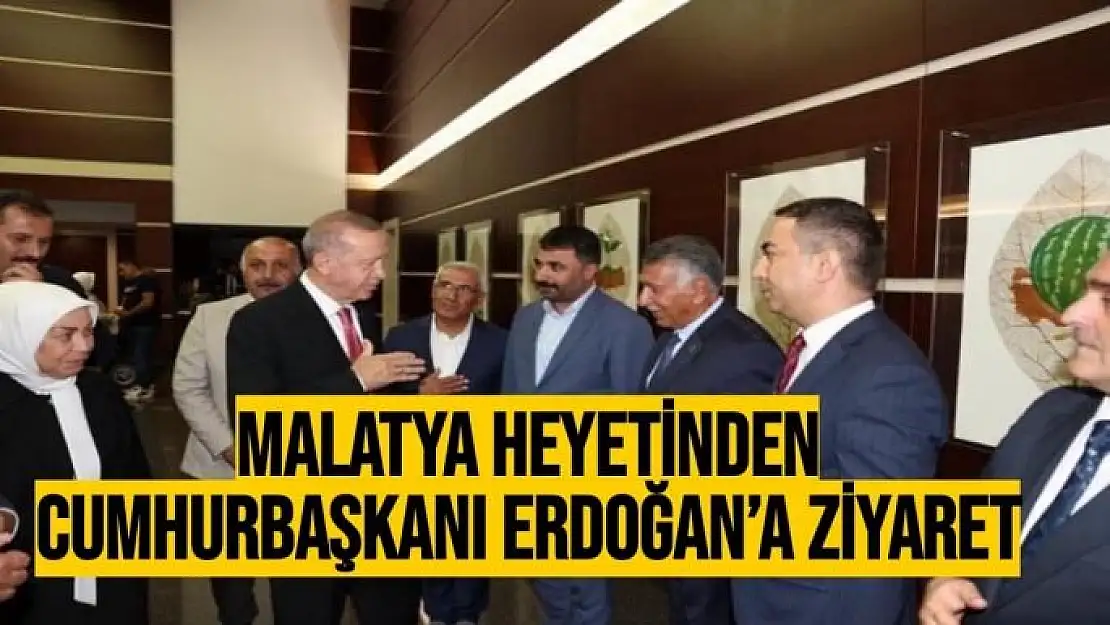 Malatya heyetinden Cumhurbaşkanı Erdoğan´a ziyaret