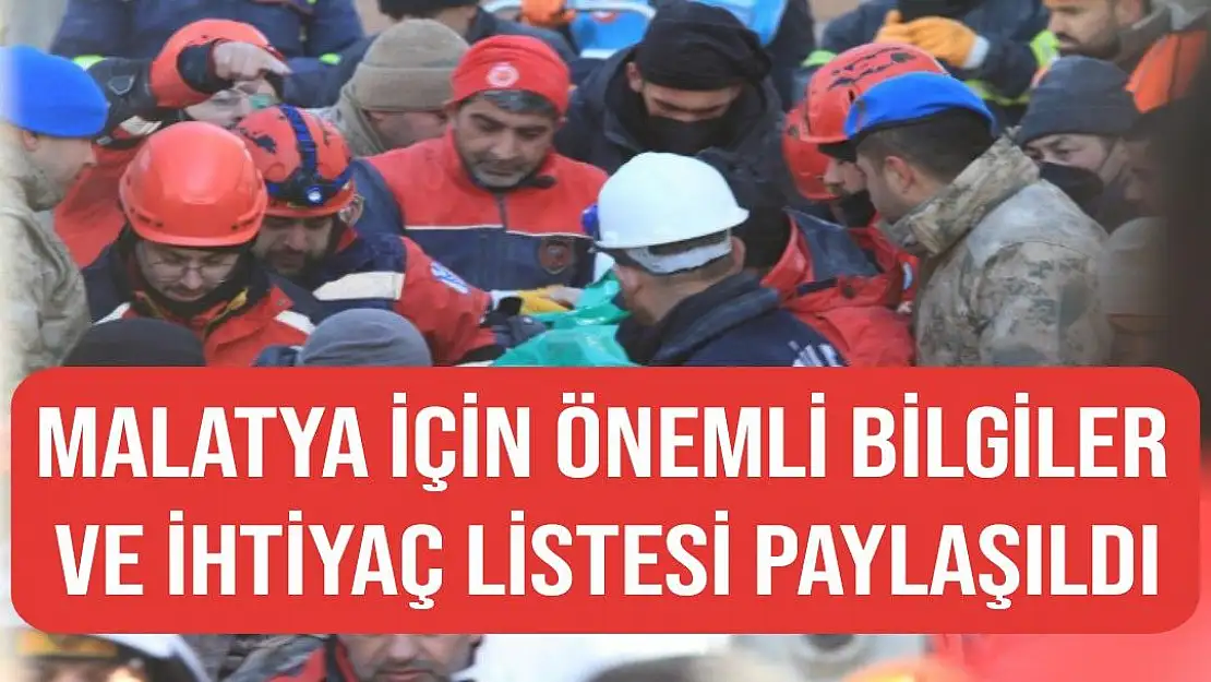 Malatya için önemli bilgiler ve ihtiyaç listesi paylaşıldı