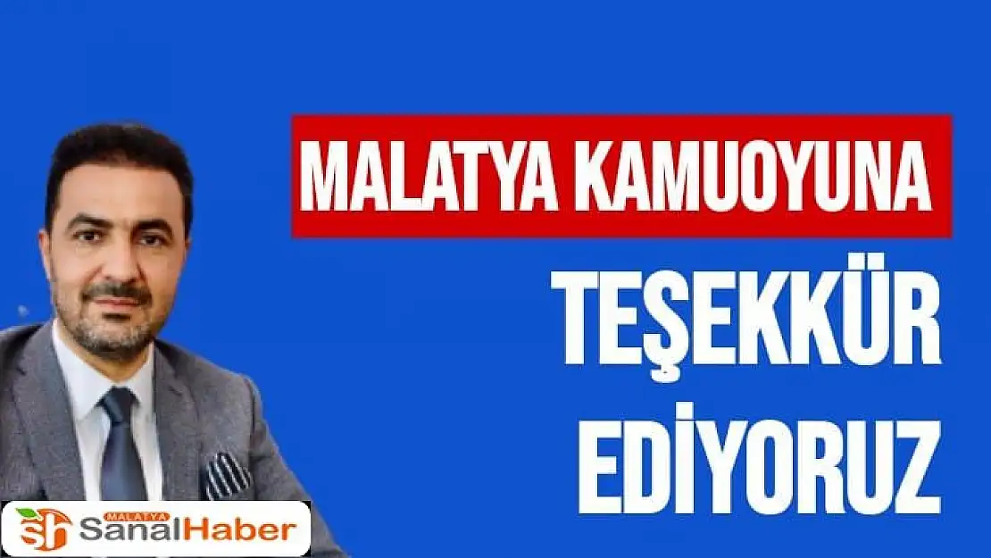 Malatya Kamuoyuna Teşekkür Ediyoruz 