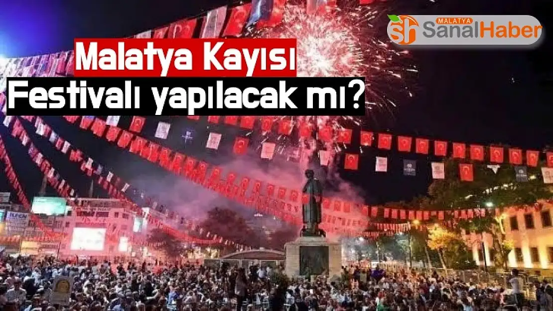 Malatya Kayısı Festivalı yapılacak mı?