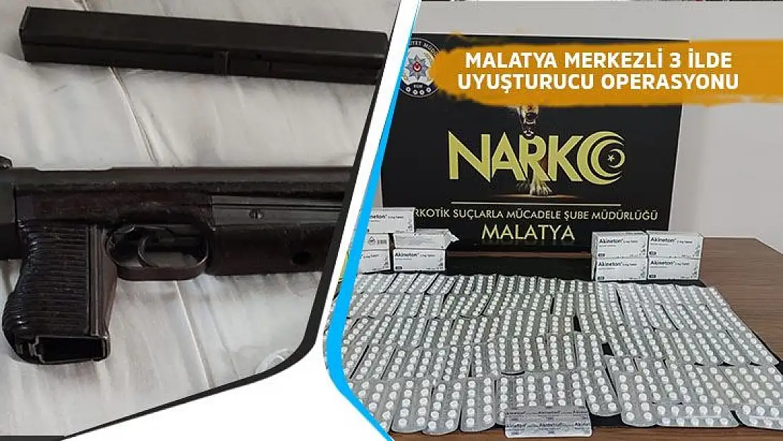 Malatya merkezli 3 ilde uyuşturucu operasyonu