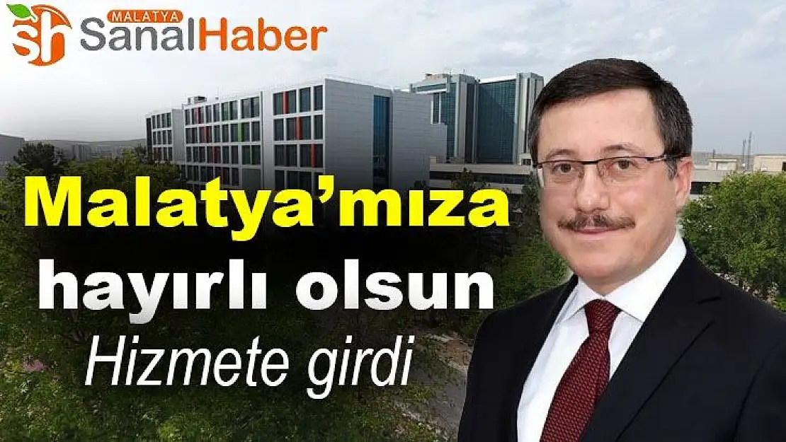 Malatya´mıza hayırlı olsun