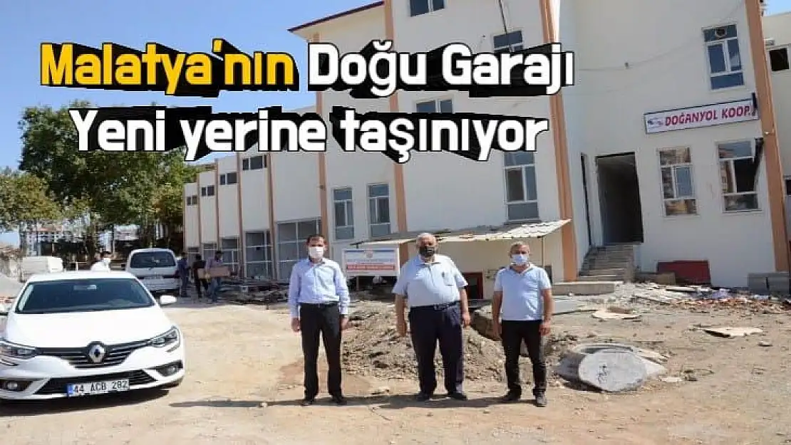 Malatya´nın Doğu Garajı yeni yerine taşınıyor