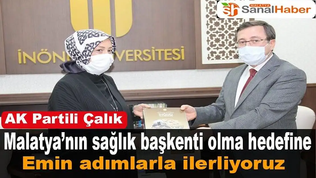 Malatya´nın sağlık başkenti olma hedefine emin adımlarla ilerliyoruz