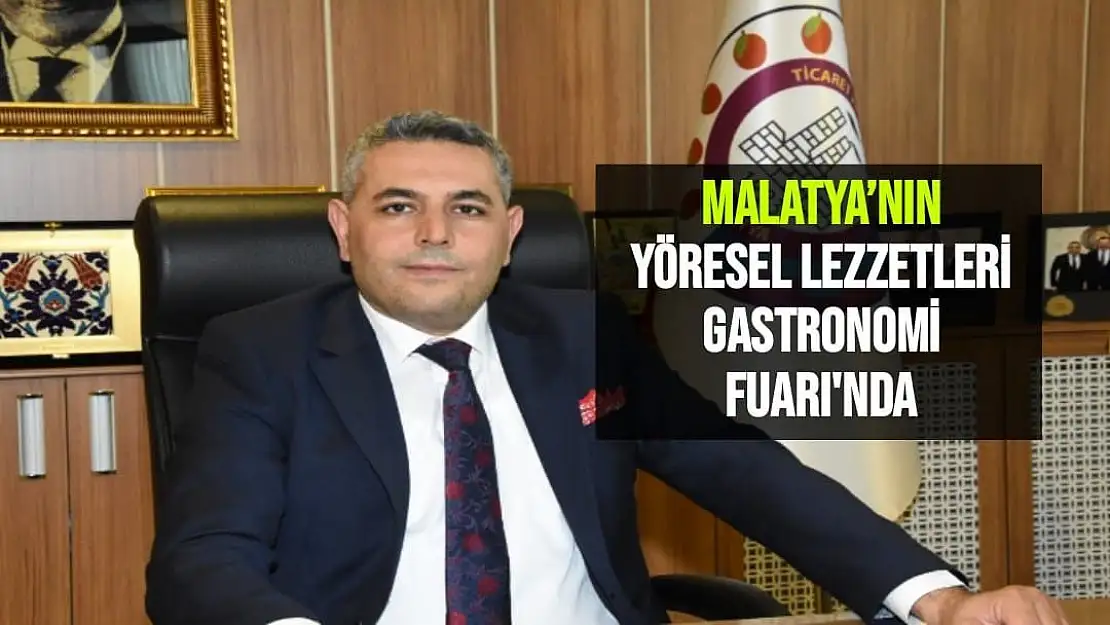 Malatya´nın yöresel lezzetleri Gastronomi Fuarı´nda 