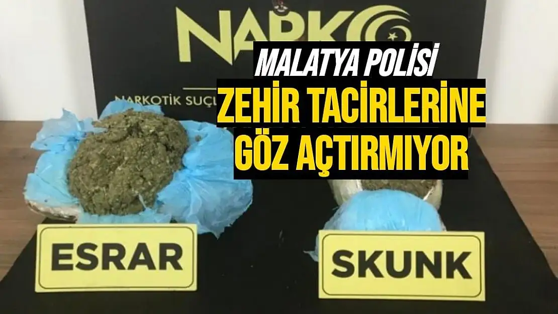 Malatya polisi zehir tacirlerine göz açtırmıyor