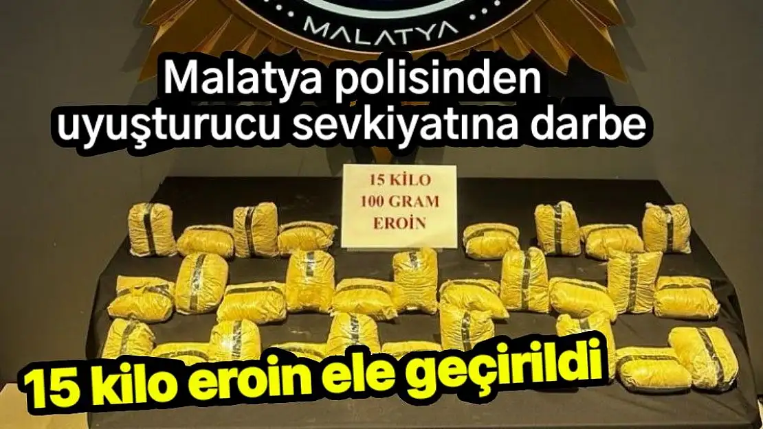 Malatya polisinden uyuşturucu sevkiyatına darbe