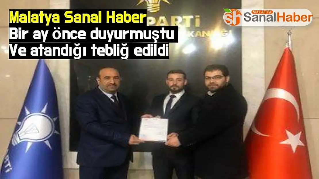 Malatya Sanal Haber Bir ay önce duyurmuştu  Ve Atandığı tebliğ edildi