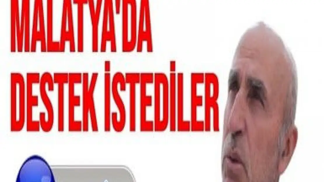 Malatya Sanal Haber'e konuştular Malatya'da Destek istediler