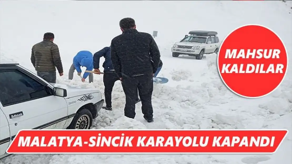 Malatya-Sincik karayolu kapandı 