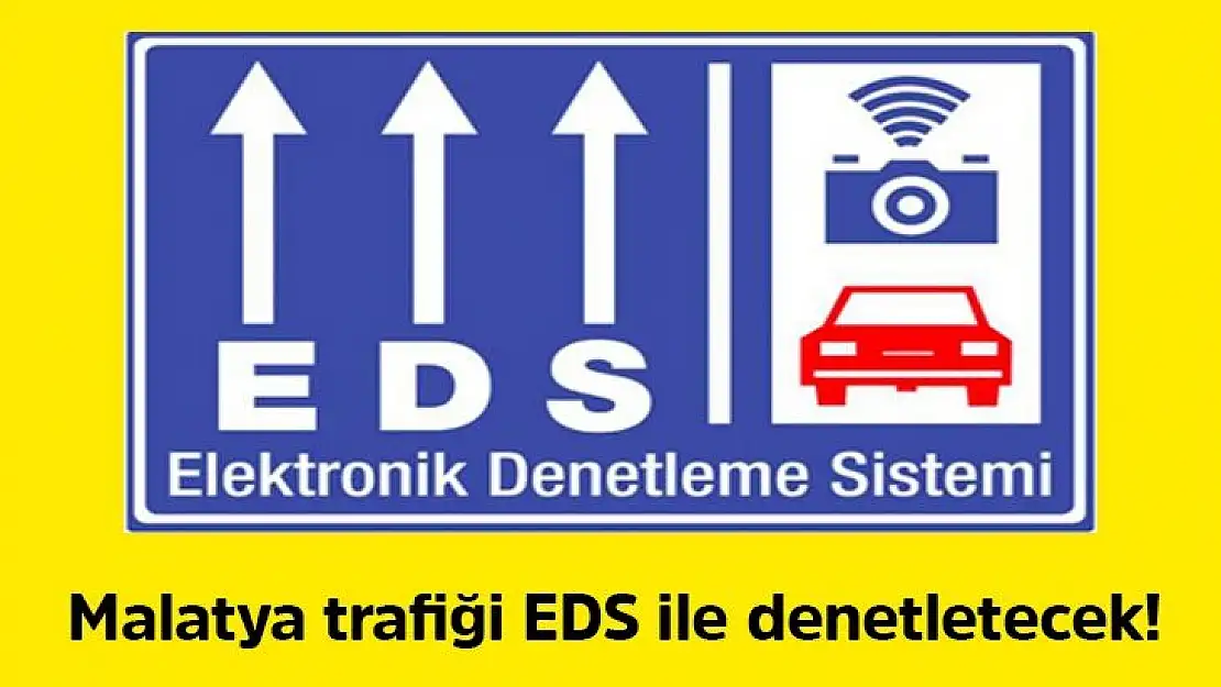 Malatya trafiği EDS ile denetletecek!