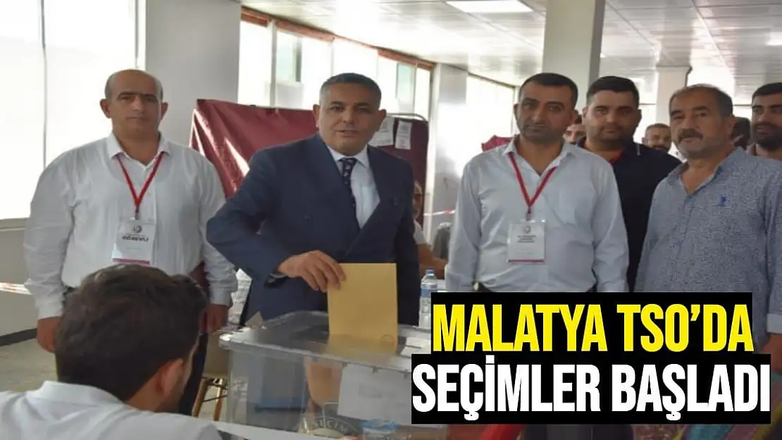 Malatya TSO´da seçimler başladı