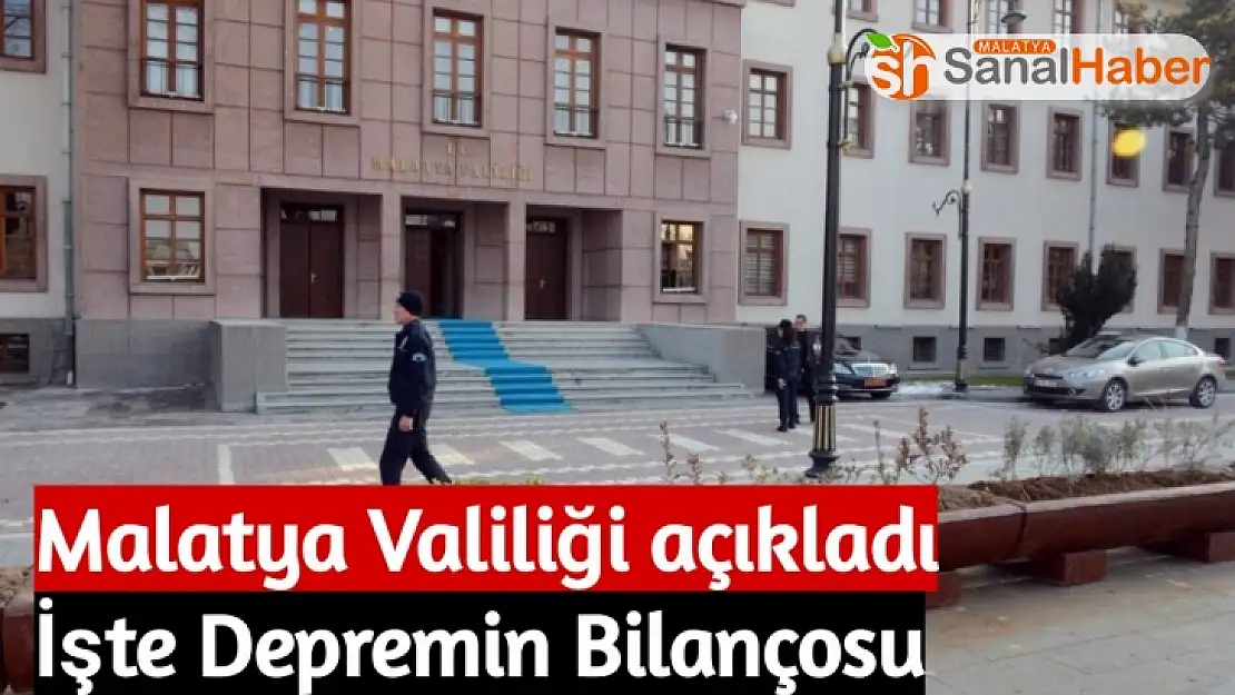 Malatya Valiliği açıkladı İşte Depremin Bilançosu