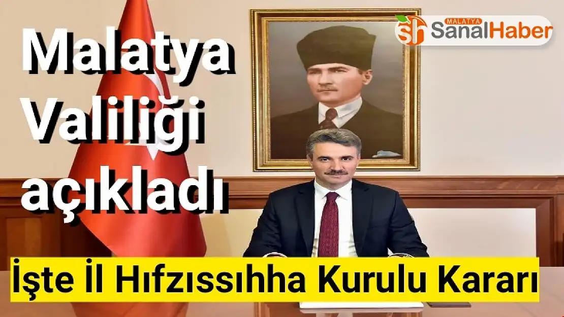 Malatya Valiliği açıkladı