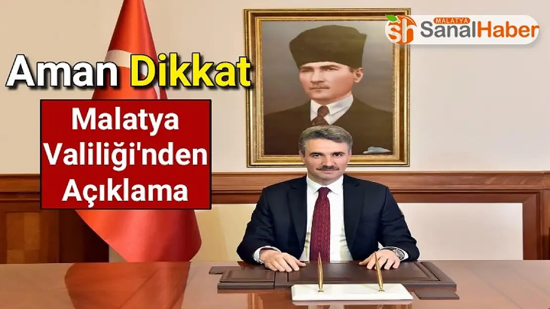 Malatya Valiliği´nden Açıklama