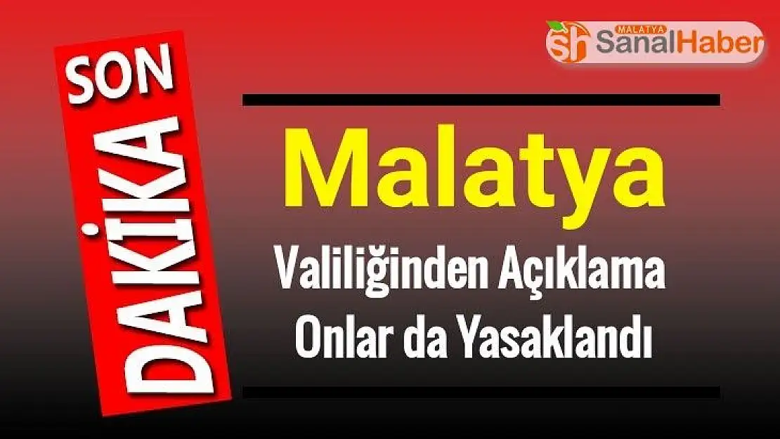 Malatya Valiliğinden Açıklama