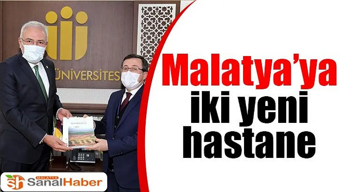 Malatya´ya iki yeni hastane