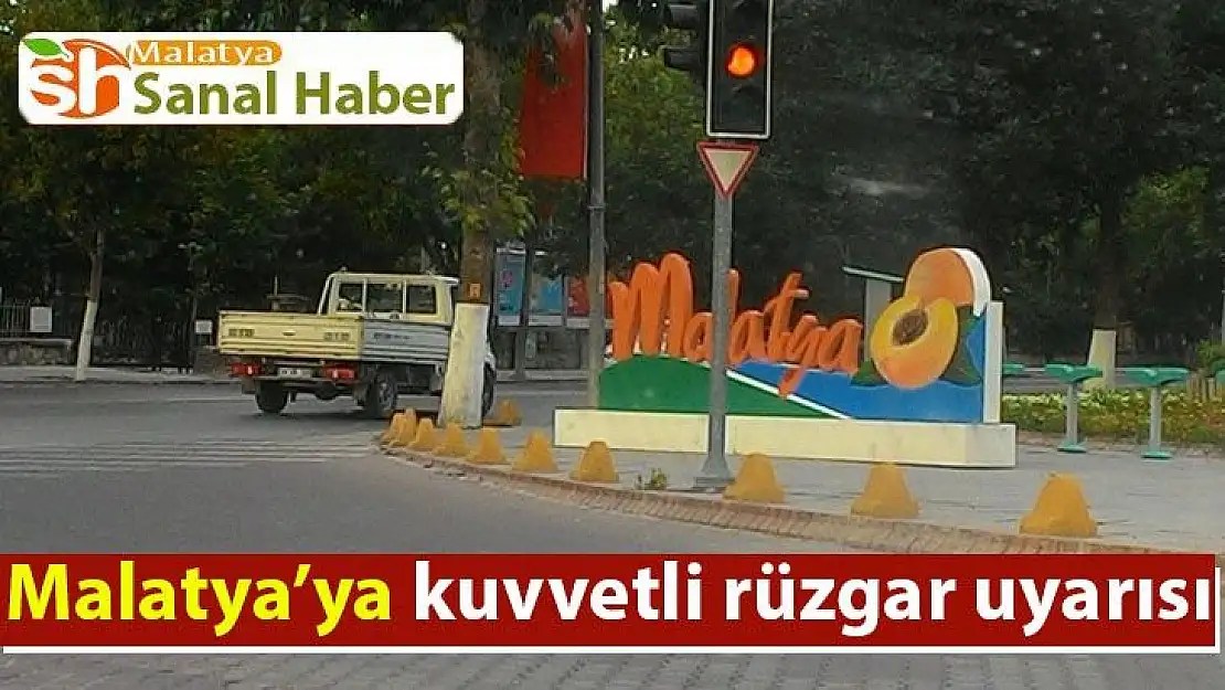 Malatya´ya kuvvetli rüzgar uyarısı