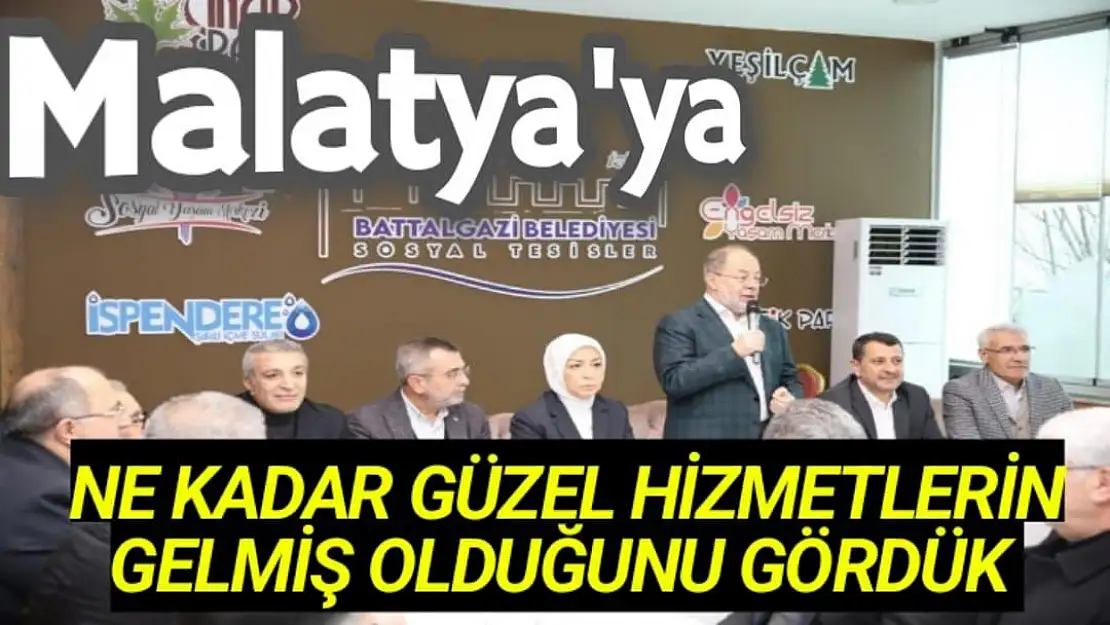 Malatya'ya ne kadar güzel hizmetlerin gelmiş olduğunu gördük