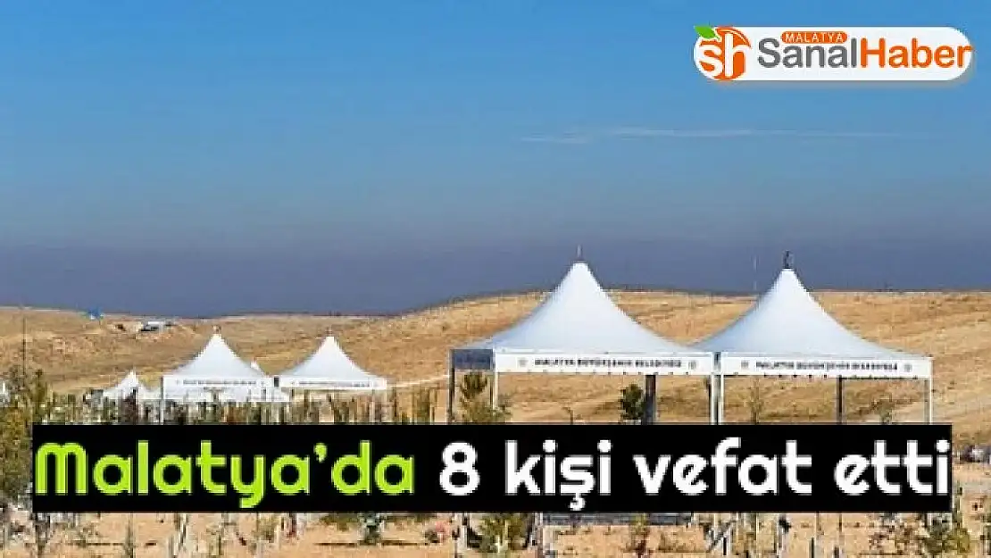 Malatya'da bugün vefat edenler