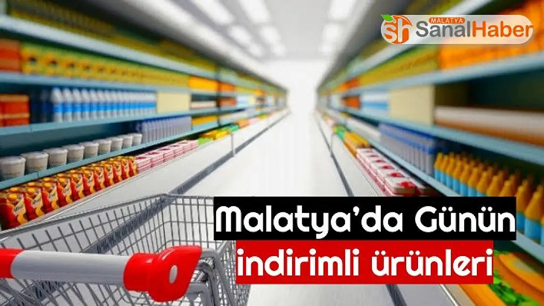 Malatya´da Günün İndirimli Ürünleri