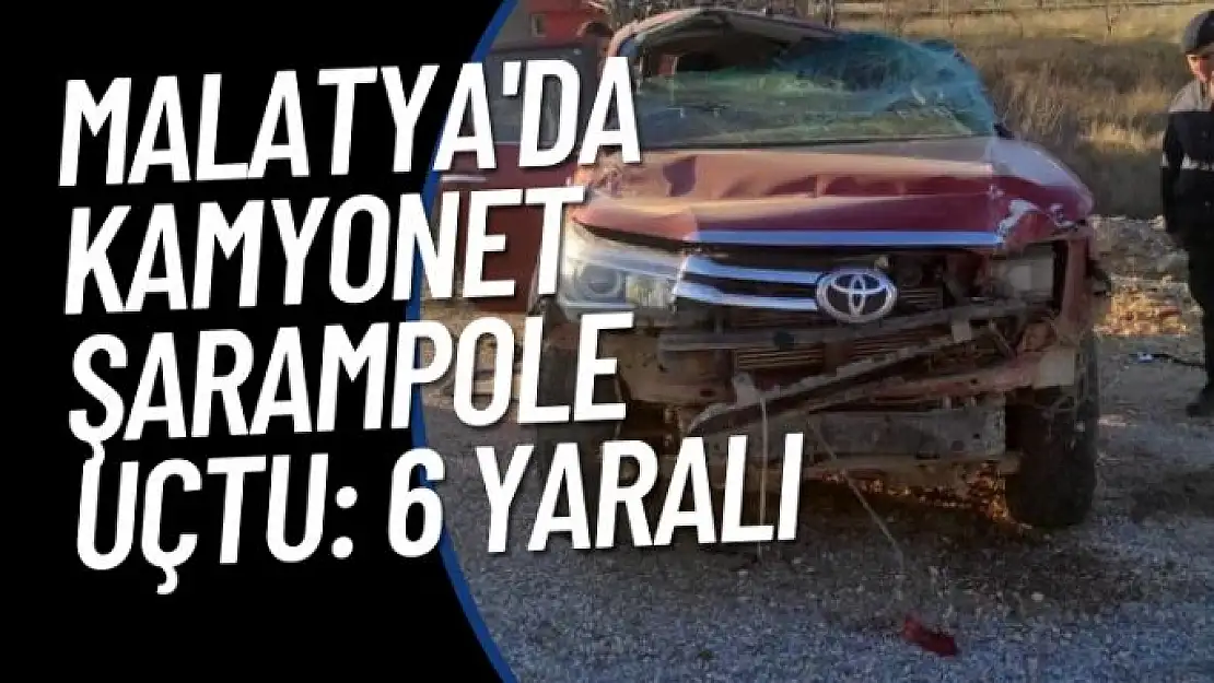 Malatyada kamyonet şarampole uçtu: 6 yaralı