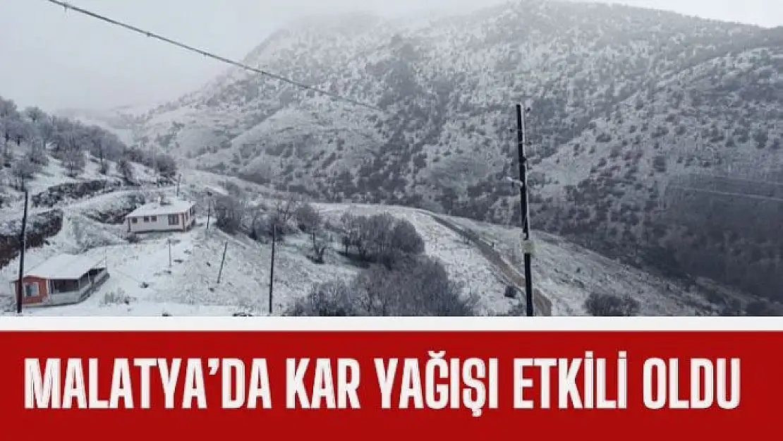 Malatyada kar yağışı etkili oldu