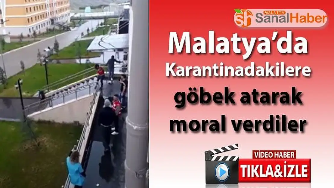 Malatya´da Karantinadakilere göbek atarak moral verdiler