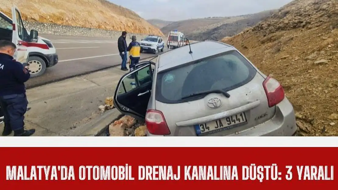 Malatyada otomobil drenaj kanalına düştü: 3 yaralı