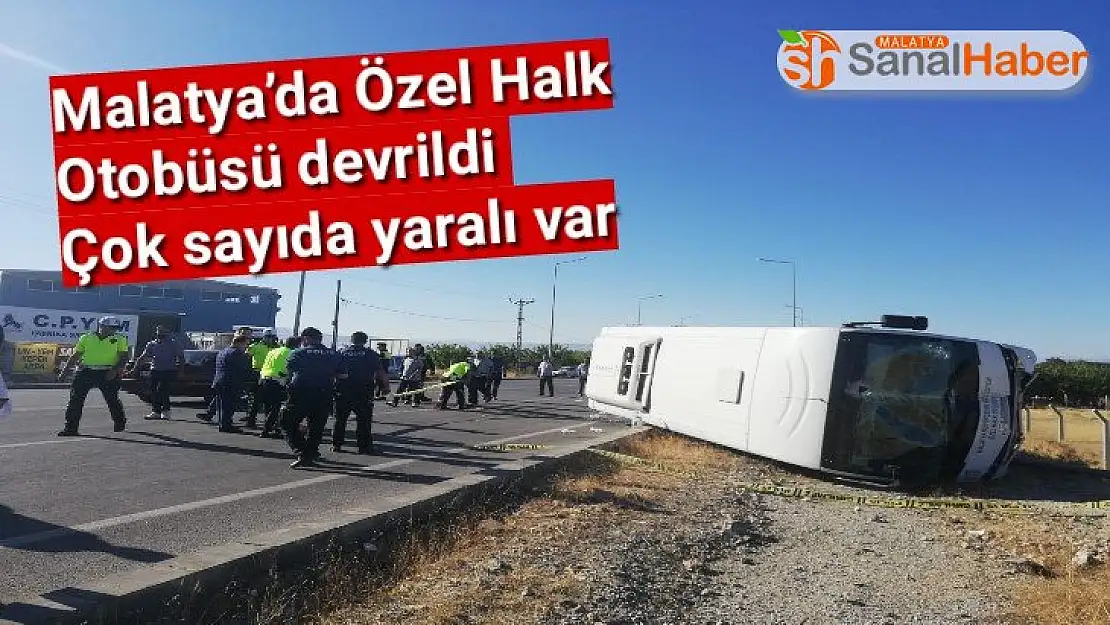 Malatya´da Özel Halk Otobüsü devrildi Çok sayıda yaralı var