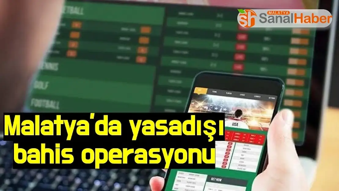 Malatya'da yasadışı bahis operasyon